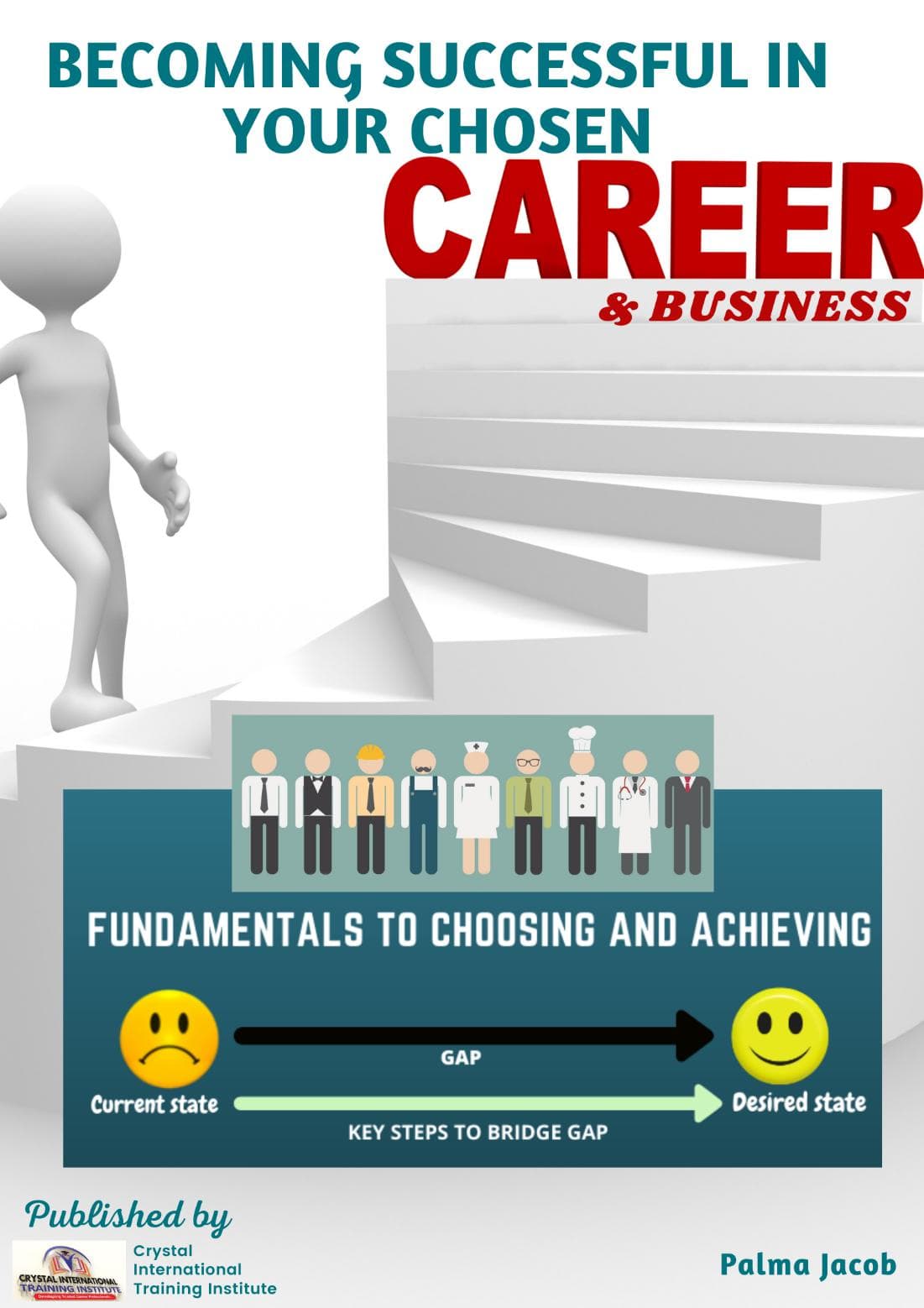 Cover of Becoming Successful in Your Chosen Career and Business by Palma Jacob